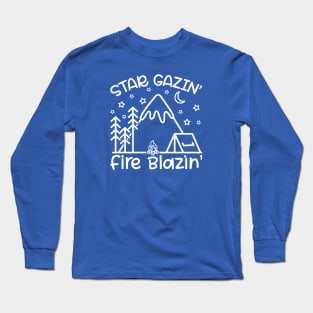 Star Gazin' Fire Blazin' Campfire Camping Long Sleeve T-Shirt